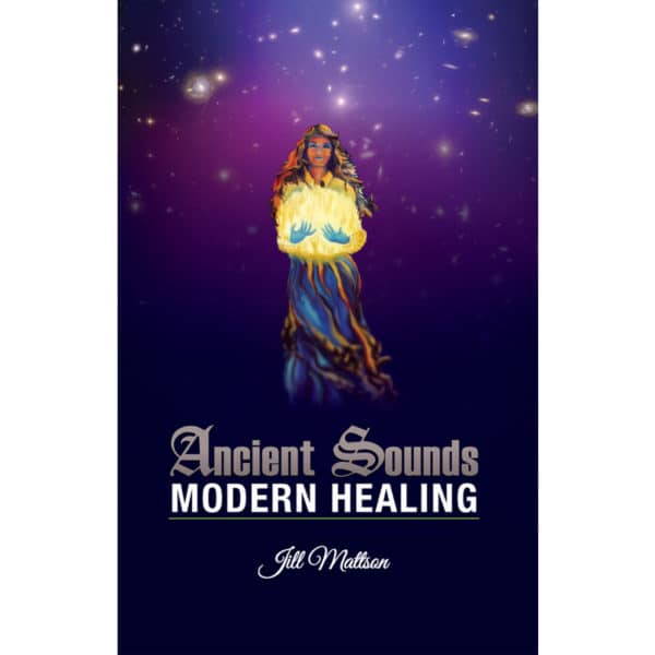 Ancient Sounds - Modern Healing