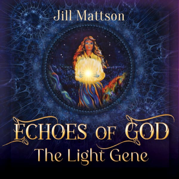 Echoes of God ~ The Light Gene ~ Encoded in Human DNA is a “GOD GENE”