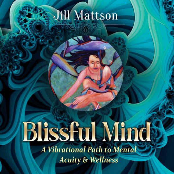 Blissful Mind ~ A Vibrational Path to Mental Acuity & Wellness  Brain Tuning & Energy Recovery